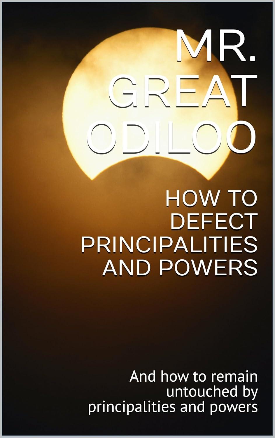 HOW TO DEFECT PRINCIPALITIES AND POWERS